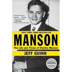 Manson: The Life and Times of Charles Manson -- Jeff Guinn